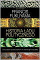 Francis Fukuyama - Historia ładu politycznego