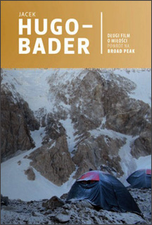 Jacek Hugo – Bader - Długi film o miłości. Powrót na Broad Peak.