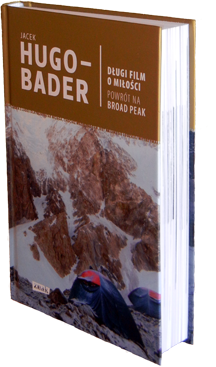Jacek Hugo – Bader - Długi film o miłości. Powrót na Broad Peak.
