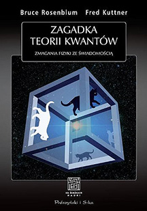 Zagadka teorii Kwantów  Bruce Rosenblum, Fred Kuttner
