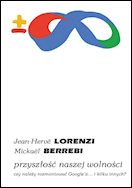 Jean Herve-Lorenzi, Mickael Berrebi – Przyszłość naszej wolności, czy należy rozmontować google'a... i kilku innych