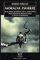 Moralne zwierzę - Robert Wright